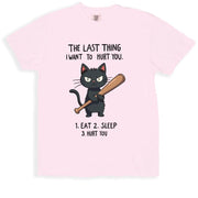 The Last Thing I Want Graphic Cat Humorous T-Shirt