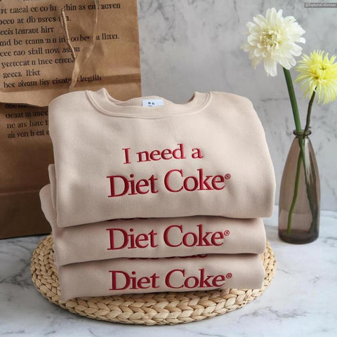Embroidered "I NEED a DIET COKE" Sweatshirt